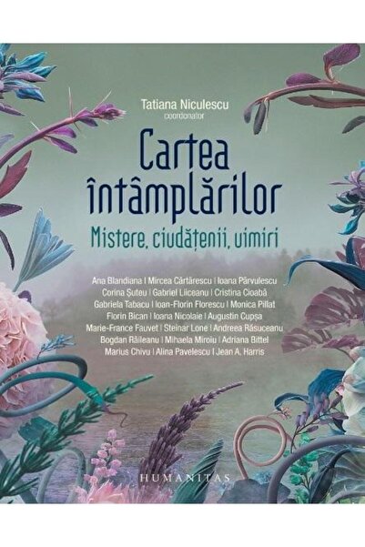 Editura Humanitas Cartea intamplarilor. Mistere, ciudatenii, uimiri,