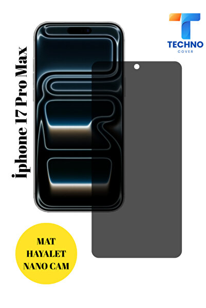 tcover İphone 17 Pro Max Hayalet Cam Mat Nano Ekran Koruyucu Darbelere Karşı ...