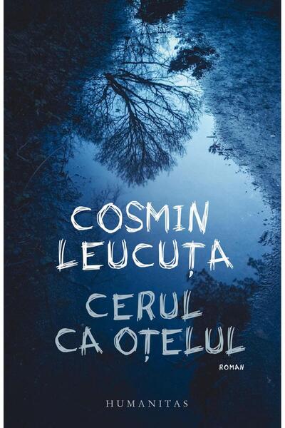 Editura Humanitas Cerul ca otelul, Cosmin Leucuta