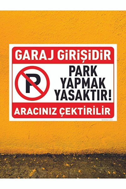 KanvasSepeti Garaj Girişidir Park Etmek Yasaktır Aracınız Çektirilir Folyo Et...
