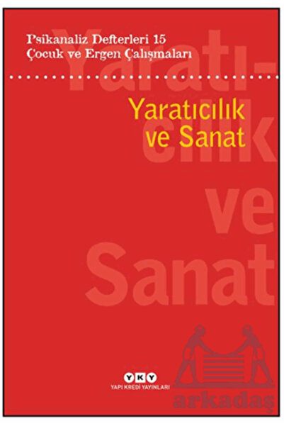 Yapı Kredi Yayınları Psikanaliz Defterleri 15: Çocuk Ve Ergen Çalışmaları Yar...