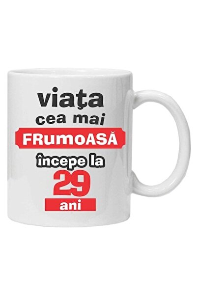 CRD PRINT Cană personalizată „Viața începe frumos la...”, 29 de ani, CRD PRIN...