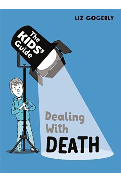 Franklin Watts Dealing with Death (The Kids' Guide)