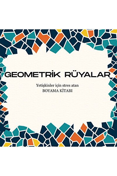 M&H Coloring Geometrik Rüyalar - 21x21 cm Boyama Kitabı, Çocuk ve Yetişkinler...