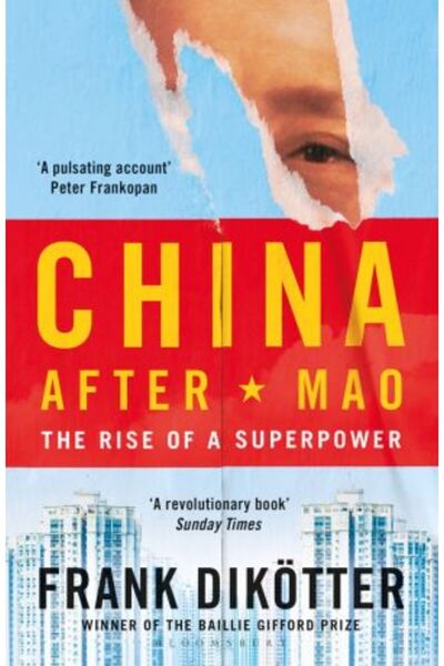 Bloomsbury China After Mao: The Rise of a Superpower