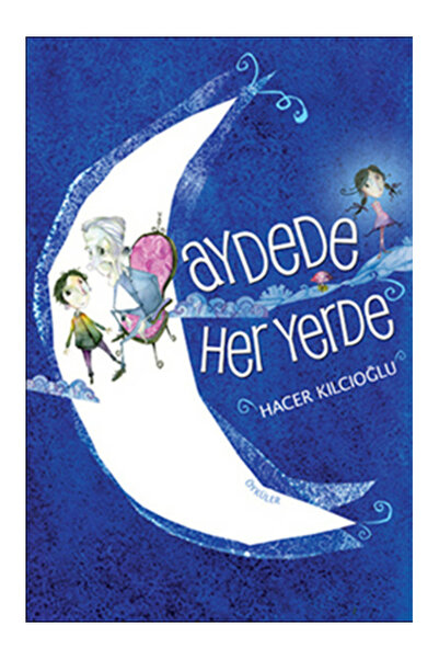 Günışığı Kitaplığı Aydede Her Yerde Hacer Kılcıoğlu