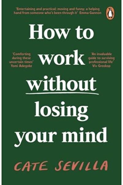 PENGUİN How to Work Without Losing Your Mind