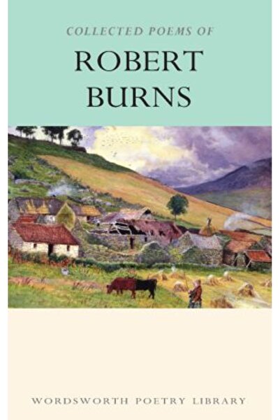 Wordsworth Editions Collected Poems of Robert Burns