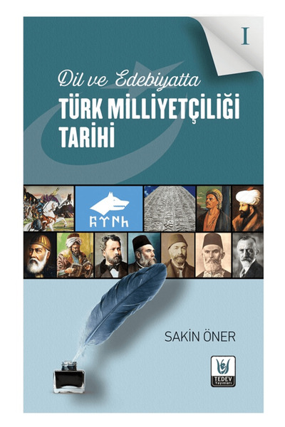Tedev Yayınları Dil ve Edebiyatta Türk Milliyetçiliği Tarihi 1 / Sakin Öner /...