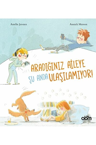Genel Markalar Aradığınız Aileye Şu Anda Ulaşılamıyor kitabı - Amelie Javaux ...