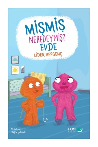 FOM Kitap Mişmiş Neredeymiş Evde Lider Hepgenç
