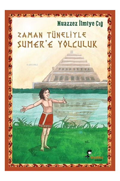 Boyalıkuş Yayınları Zaman Tüneliyle Sümer’e Yolculuk Muazzez İlmiye Çığ