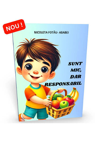 Magic Books Sunt mic, dar responsabil, autor Nicoleta Fotau-Ababei