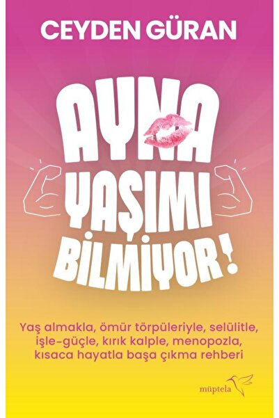 Müptela Yayınları AYNA YAŞIMI BİLMİYOR