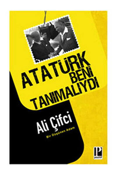Pozitif Yayınları Atatürk Beni Tanımalıydı Ali Çifci