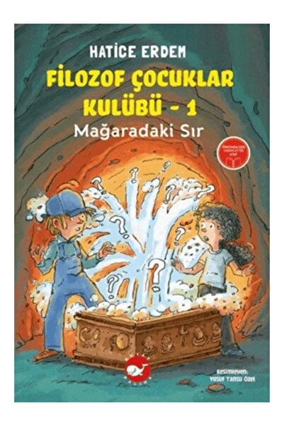 Beyaz Balina Yayınları Filozof Çocuklar Kulübü 1 - Mağaradaki Sır Hatice Erdem