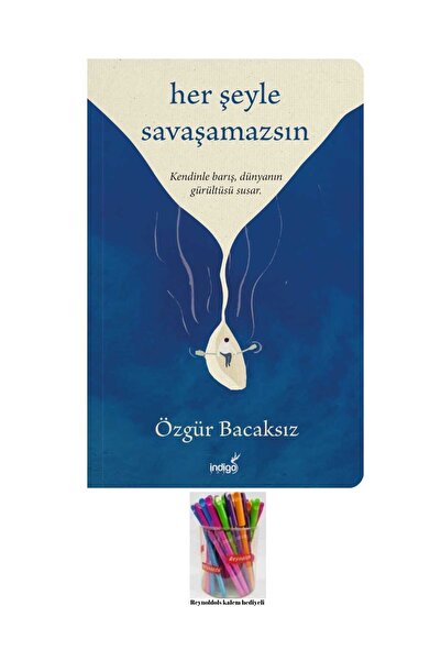 İndigo Kitap Her şeyle Savaşamazsın