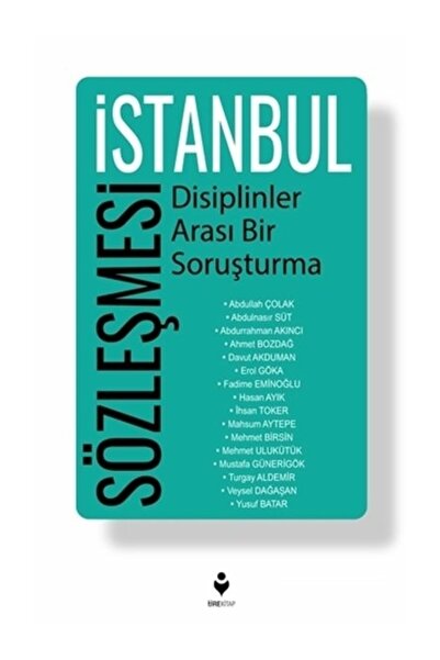 Tire Kitap İstanbul Sözleşmesi - Disiplinler Arası Bir Soruşturma Erol Göka, ...