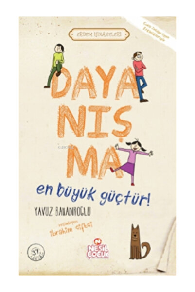 Nesil Yayınları Dayanışma En Büyük Güçtür! - Erdem Hikayeleri Yavuz Bahadıroğlu