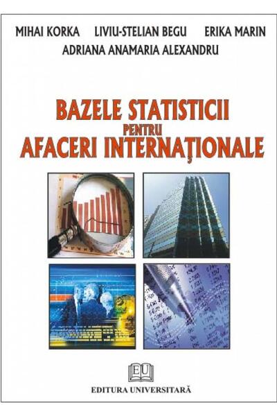 Editura Universitara Bazele statisticii pentru afaceri internationale,