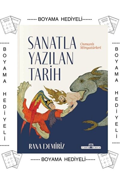 Timaş Yayınları Boyamalı- Sanatla Yazılan Tarih Osmanlı Minyatürleri Rana Dem...