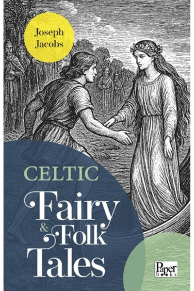 PAPER BOOKS حكايات سلتيكية وقصص شعبية / جوزيف جاكوبس / / 9786258507201