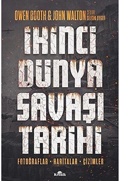 Kapı Yayınları İkinci Dünya Savaşı Tarihi: Fotoğraflar Haritalar Çizimler + M...