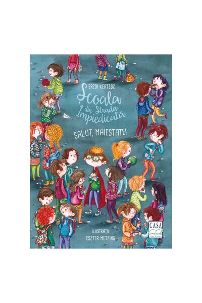 Editura Casa Hail, Majesty - The School on the Hindered Street Series