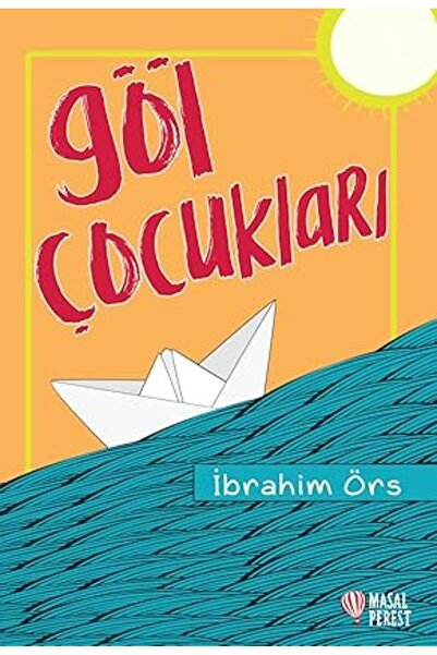 TÜRKİYE İŞ BANKASI KÜLTÜR YAYINLARI Göl Çocukları + Bu Nasıl Bir Mevsim Böyle...
