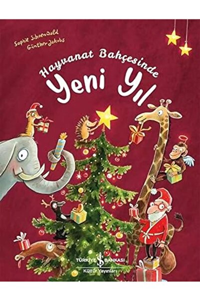TÜRKİYE İŞ BANKASI KÜLTÜR YAYINLARI Hayvanat Bahçesinde Yeni Yıl + İyi Gecele...
