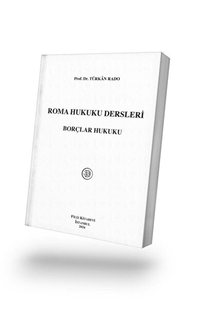 Filiz Kitabevi Roma Hukuku Dersleri ''Borçlar Hukuku'' 18. Baskı