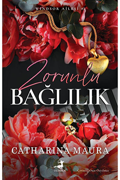 Olimpos Yayınları Zorunlu Bağlılık - Catharina Maura (Windsor Ailesi 3. Kitap)