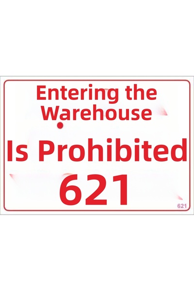 Ethab Ticaret علامة تحذير ممنوع الدخول إلى المستودع 25x35 الرمز: 621