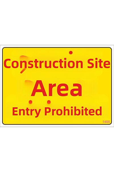 Ethab Ticaret Construction Site Warning Sign 25x35 CODE:1405