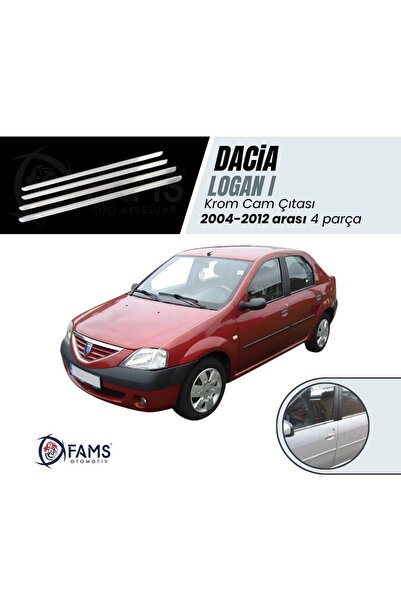 FAMS OTO AKSESUAR Dacia Logan Krom Cam Çıtası 4 Parça 2004-2012 Arası Paslanmaz Çelik