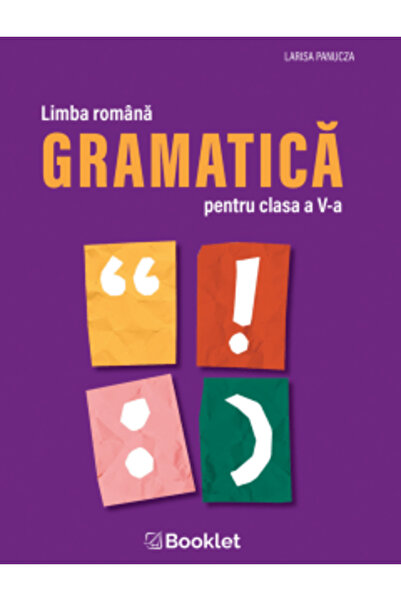 Booklet Limba română. Gramatică pentru clasa a V-a, Larisa Panucza