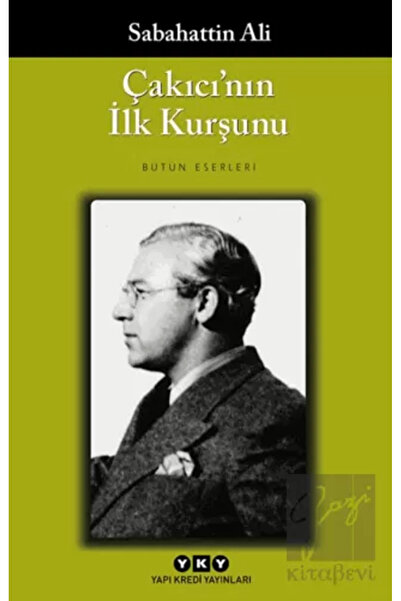 Yapı Kredi Yayınları Çakıcının Ilk Kurşunu Sabahattin Ali