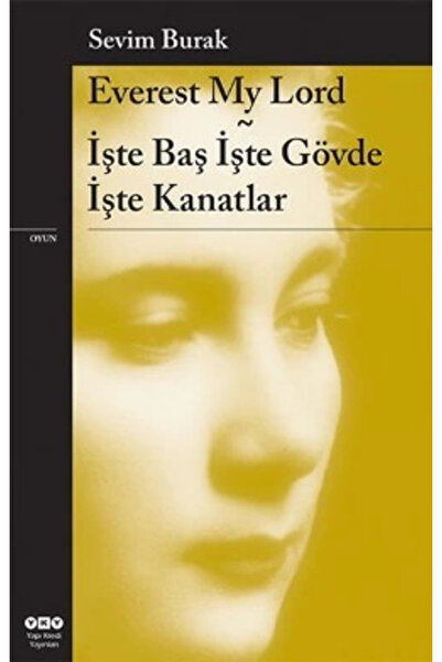 Yapı Kredi Yayınları Everest My Lord İşte Baş İşte Gövde İşte Kanatlar