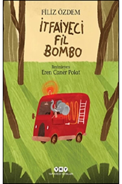 Yapı Kredi Yayınları İtfaiyeci Fil Bombo