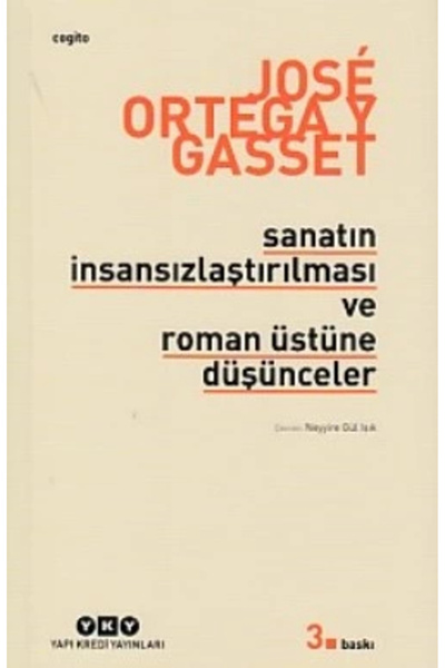 Yapı Kredi Yayınları Sanatın İnsansızlaştırılması ve Roman Üstüne Düşünceler ...