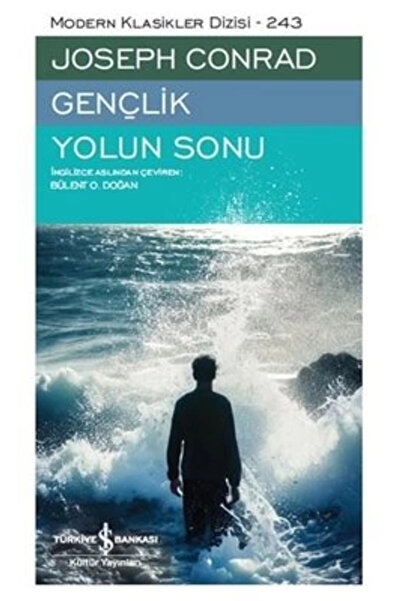 TÜRKİYE İŞ BANKASI KÜLTÜR YAYINLARI Gençlik Yolun Sonu Joseph Conrad Modern K...