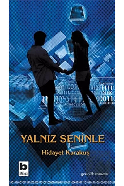 Bilgi Yayınevi Yalnız Seninle /hidayet Karakuş /