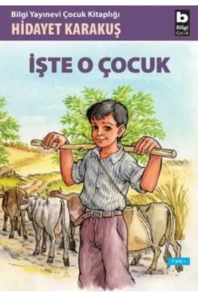 Bilgi Yayınevi İşte O Çocuk
