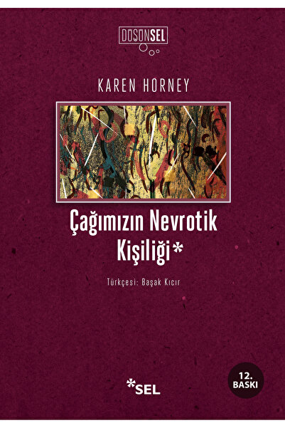 Sel Yayıncılık Çağımızın Nevrotik Kişiliği