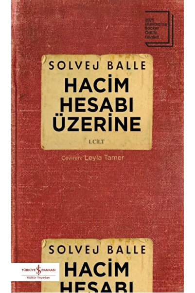 TÜRKİYE İŞ BANKASI KÜLTÜR YAYINLARI Hacim Hesabı Üzerine 1. Cilt