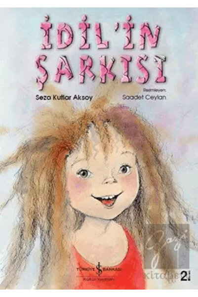 TÜRKİYE İŞ BANKASI KÜLTÜR YAYINLARI Idil'in Şarkısı