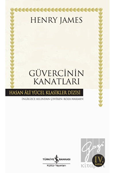 TÜRKİYE İŞ BANKASI KÜLTÜR YAYINLARI Güvercinin Kanatları - Hasan Ali Yücel Kl...