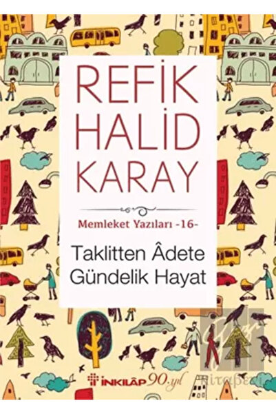 İnkılap Kitabevi Memleket Yazıları 16 Taklitten Adete Gündelik Hayat