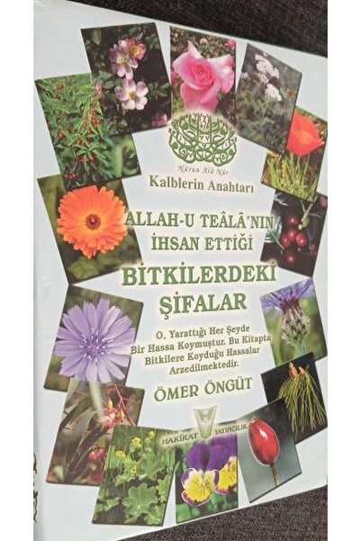 Hakikat Kitabevi Allah-u Teâlâ'nın İhsan Ettiği Bitkilerdeki Şifalar - Ömer Öngüt