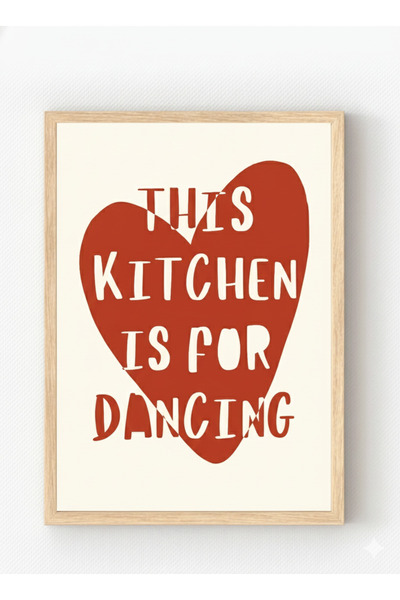 MIOVI Ahşap Çerçeveli “This Kitchen Is for Dancing” Poster – Eğlenceli Mutfak...